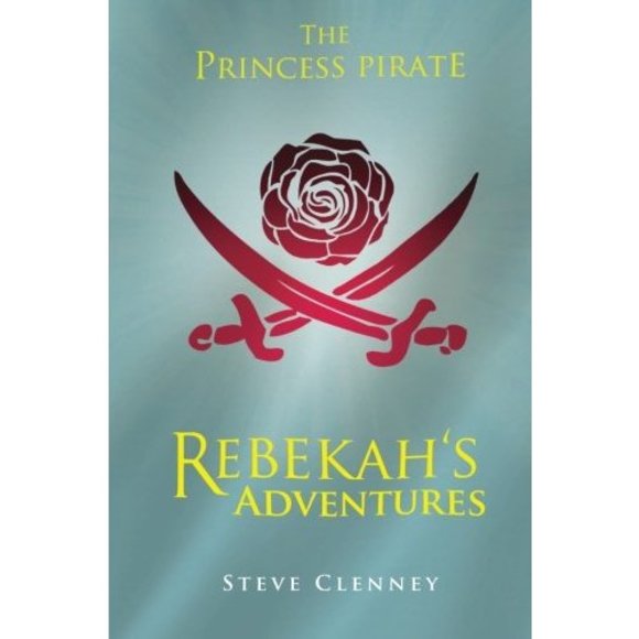 The Princess Pirate: Rebekahs Adventures (Paperback) - Picture 1 of 1